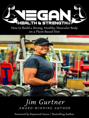 cover image of Vegan Health & Strength: How to Build a Strong, Healthy, Muscular Body on a Plant-Based Diet